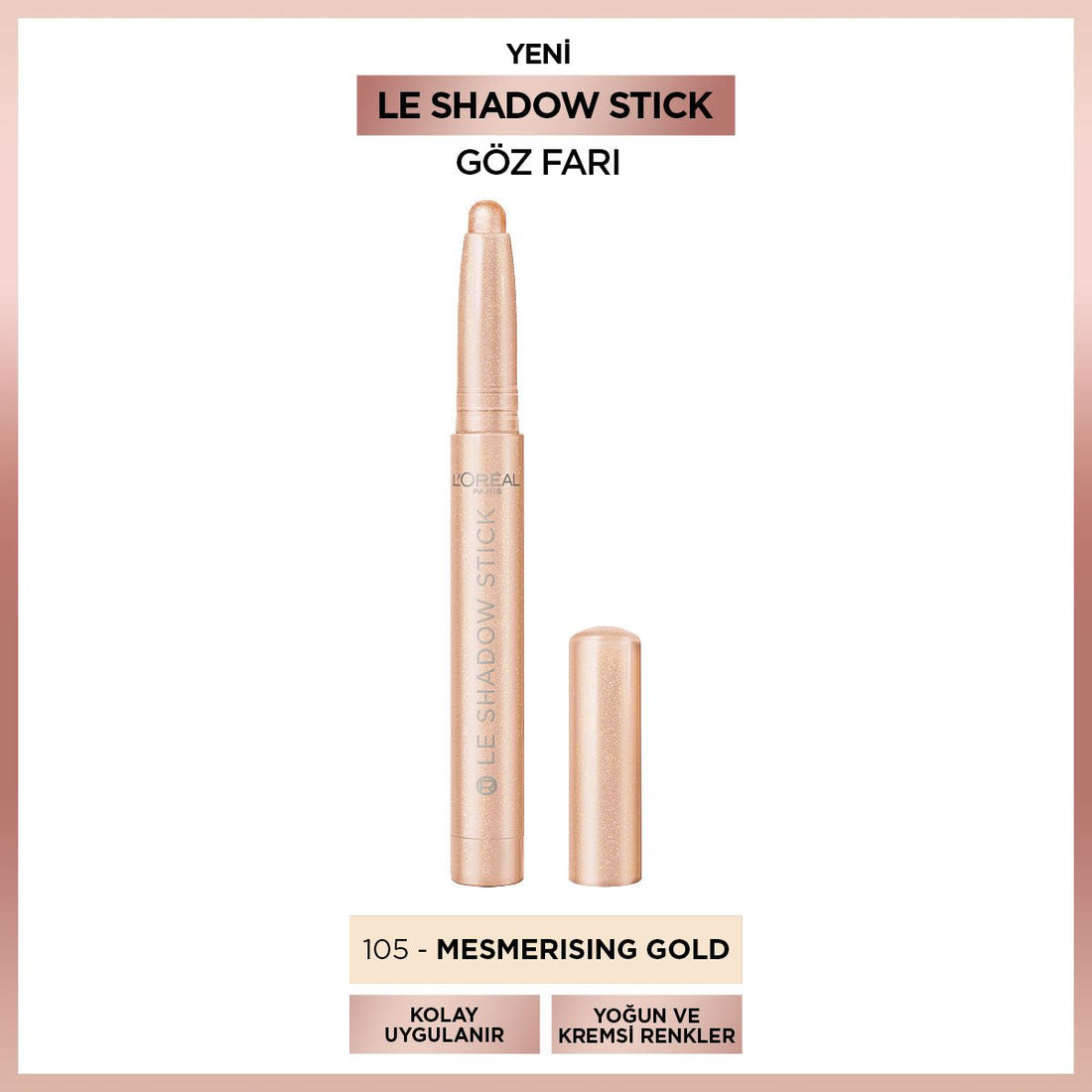 Loreal Paris Le Shadow Stick Göz Farı - 105 Mesmerizing Gold